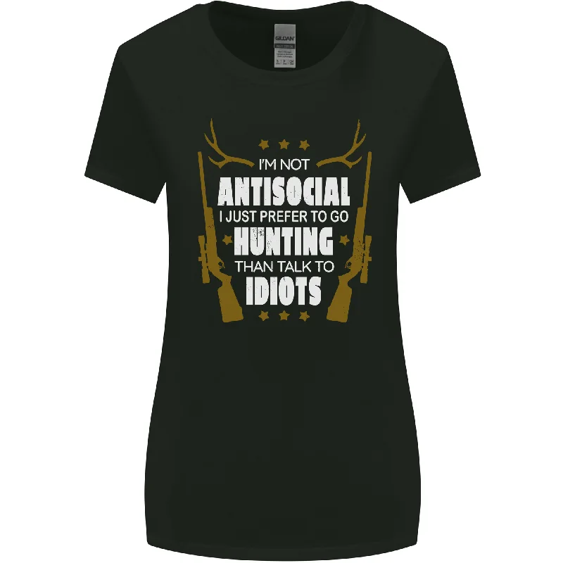 Antisocial I Prefer to Go Hunting Hunter Womens Wider Cut T-Shirt Anti-Pilling Machine Wash Handmade